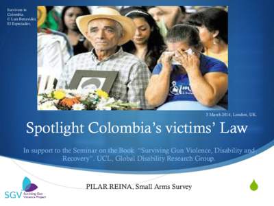 Survivors in Colombia. © Luis Benavides. El Espectador.  3 March 2014, London, UK.