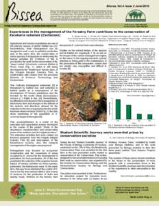 Bissea, Vol.4 Issue 2 June/2010 Bissea is the newsletter published by the Conservation team of the National Botanic Garden of Cuba. Its main objective is to report on the efforts that are being carried out for the conser