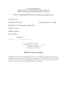 STATE OF MICHIGAN DEPARTMENT OF LABOR & ECONOMIC GROWTH OFFICE OF FINANCIAL AND INSURANCE SERVICES Before the Commissioner of the Office of Financial and Insurance Services In the matter of: Enforcement Case No[removed]