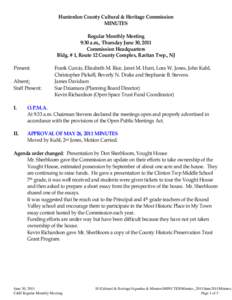 Hunterdon County Cultural & Heritage Commission MINUTES Regular Monthly Meeting 9:30 a.m., Thursday June 30, 2011 Commission Headquarters Bldg. # 1, Route 12 County Complex, Raritan Twp., NJ