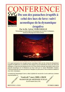 CONFERENCE Du son des panaches éruptifs à celui des lacs de lave: suivi acoustique de la dynamique éruptive Par la Dr. Sylvie VERGNIOLLE