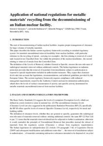 Application of national regulations for metallic materials’ recycling from the decommissioning of an Italian nuclear facility. Giovanni Varasano *, Leonardo Baldassarre*, Edoardo Petagna *. SOGIN Spa, ITREC Trisaia, Ro