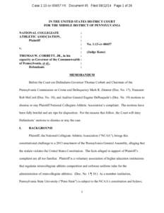 Case 1:13-cv[removed]YK Document 45 Filed[removed]Page 1 of 26  IN THE UNITED STATES DISTRICT COURT FOR THE MIDDLE DISTRICT OF PENNSYLVANIA NATIONAL COLLEGIATE ATHLETIC ASSOCIATION,