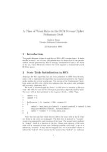 A Class of Weak Keys in the RC4 Stream Cipher Preliminary Draft Andrew Roos Vironix Software Laboratories 22 September 1995