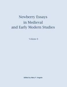 Newberry Essays in Medieval and Early Modern Studies Volume 8  Edited by Mary P. Angelo