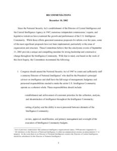 RECOMMENDATIONS December 10, 2002 Since the National Security Act’s establishment of the Director of Central Intelligence and the Central Intelligence Agency in 1947, numerous independent commissions,1 experts, and leg