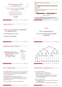 Window Subsequence Matching Window Subsequence Problems for Compressed Texts INPUT: Text: C O M P U T E R