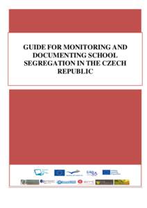 GUIDE FOR MONITORING AND DOCUMENTING SCHOOL SEGREGATION IN THE CZECH REPUBLIC