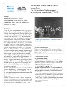 TEACHING WITH PRIMARY SOURCES—MTSU  Lesson Plan: The Declaration of Independence: Its Legacy and Ideas in Today’s World Grade: 8