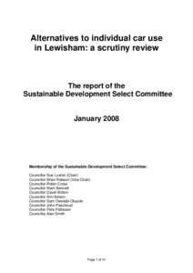 Alternatives to individual car use in Lewisham: a scrutiny review - The report of the Sustainable Development Select Committee January 2008
