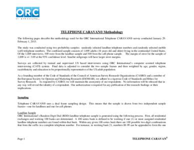 TELEPHONE CARAVAN® Methodology The following pages describe the methodology used for the ORC International Telephone CARAVAN® survey conducted January 29February 1, 2015. The study was conducted using two probability s