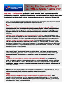 Setting the Record Straight on TIME’s Article “Bitter Pill” In the March 4 TIME magazine, Steven Brill’s piece “Bitter Pill” about the health care system contains some inaccurate or misleading statements. Our