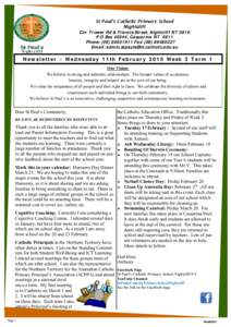 St Paul’s Catholic Primary School Nightcliff Cnr Trower Rd & Francis Street, Nightcliff NT 0810 P O Box 40344, Casuarina NT 0811 Phone: (Fax: (Email: 