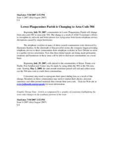 StarLines[removed]:52 PM Issue[removed]July/August[removed]LA Lower Plaquemines Parish is Changing to Area Code 504 Beginning July 29, 2007, communities in Lower Plaquemines Parish will change