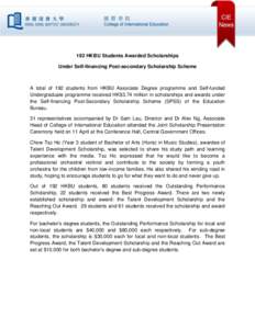 192 HKBU Students Awarded Scholarships Under Self-financing Post-secondary Scholarship Scheme A total of 192 students from HKBU Associate Degree programme and Self-funded Undergraduate programme received HK$3.74 million 