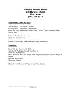 Phaneuf Funeral Home 243 Hanover Street Manchester[removed]From north, south and west: Take Exit 5 off I-293/Everett Turnpike