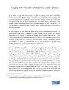 Hanging up? The decline of dual mode satellite phones  In the late 1990s, both Wall Street investors and telecom operators poured money into Mobile