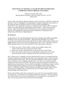 FIELD STUDY ON THE EFFICACY OF THE NEW RESTART PROVISION FOR HOURS OF SERVICE REPORT TO CONGRESS Pursuant to Section[removed]of the Moving Ahead for Progress in the 21st Century Act (P.L[removed]January 2014