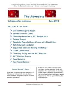 SuiteGenge Street, Canberra ACT 2601 * Phone * FaxEmail:  * Website: www.advocacyforinclusion.org The Advocate Advocacy for Inclusion