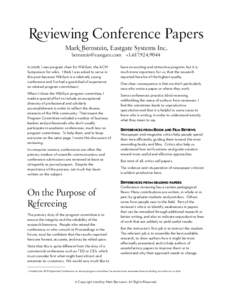 Reviewing Conference Papers Mark Bernstein, Eastgate Systems Inc. [removed] +[removed]In 2008, I was program chair for WikiSym, the ACM Symposium for wikis. I think I was asked to serve in this post be