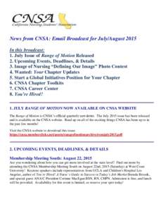 News from CNSA: Email Broadcast for July/August 2015 In this broadcast: 1. July Issue of Range of Motion Released 2. Upcoming Events, Deadlines, & Details 3. Image of Nursing “Defining Our Image” Photo Contest 4. Wan
