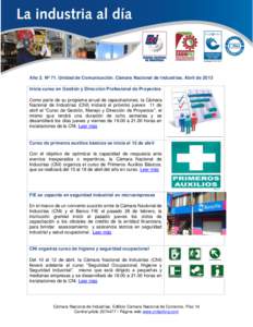 Año 2. Nº 71. Unidad de Comunicación. Cámara Nacional de Industrias. Abril de 2013 Inicia curso en Gestión y Dirección Profesional de Proyectos Como parte de su programa anual de capacitaciones, la Cámara Nacional