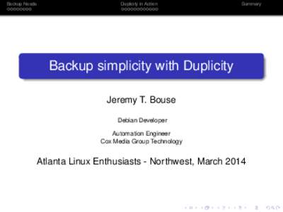 Backup Needs  Duplicity in Action Summary