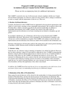 Proposed CAMRT governance changes in relation to the new Canada Not-for-Profit Corporations Act Please see the accompanying letter for additional information The CAMRT’s current by-laws are, for the most part, already 