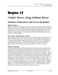 Chapter 3 – Region 15: Cinder River, King Salmon River Region 15 Cinder River, King Salmon River Summary of Resources and Uses in the Region
