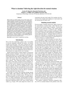 What to simulate? Inferring the right direction for mental rotation Jessica B. Hamrick () Thomas L. Griffiths (tom ) Department of Psychology, University of California, Berkeley