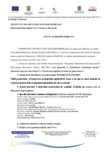 Proiect cofinanţat din Fondul Social European prin Programul Operaţional Sectorial Dezvoltarea Resurselor UmaneInvesteşte în oameni! INSTITUTUL DE EDUCATIE SI STUDII SINDICALE Bulevardul Iuliu Maniu nr.1-