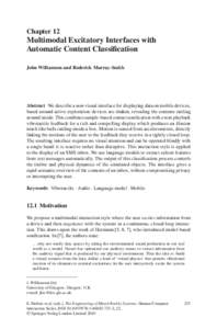 Chapter 12  Multimodal Excitatory Interfaces with Automatic Content Classification John Williamson and Roderick Murray-Smith