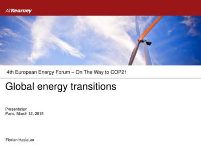4th European Energy Forum – On The Way to COP21  Global energy transitions Presentation Paris, March 12, 2015