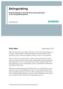 Extinguishing Potential damage to hard disk drives during discharges of dry extinguishing systems. www.siemens.com