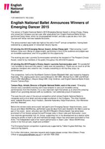 FOR IMMEDIATE RELEASE  English National Ballet Announces Winners of Emerging Dancer 2015 The winner of English National Ballet’s 2015 Emerging Dancer Award is Jinhao Zhang. Zhang, who joined the Company just last year 
