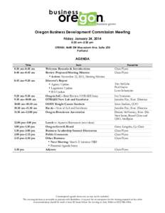 Oregon Business Development Commission Meeting Friday, January 24, 2014 8:30 am–2:30 pm OTRADI, 4640 SW Macadam Ave, Suite 250 Portland