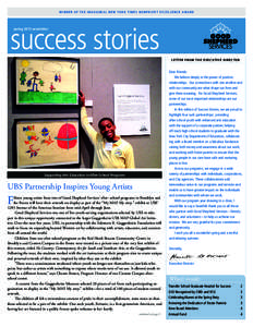 W I N N E R O F T H E I N A U G U R A L N E W YO R K T I M E S N O N P R O F I T E X C E L L E N C E A W A R D  success stories spring 2013 newsletter  L E T T E R F R O M T H E E X E C U T I V E D I R E C TO R