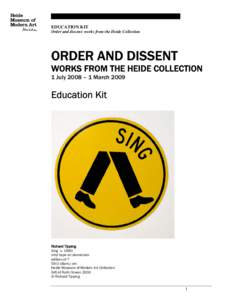 EDUCATION KIT Order and dissent: works from the Heide Collection ORDER AND DISSENT  WORKS FROM THE HEIDE COLLECTION