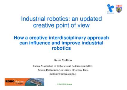 Industrial robotics: an updated creative point of view How a creative interdisciplinary approach can influence and improve industrial robotics Rezia Molfino