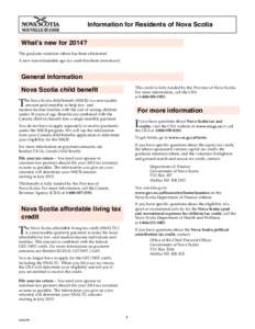Information for Residents of Nova Scotia What’s new for 2014? The graduate retention rebate has been eliminated. A new non-refundable age tax credit has been introduced.  General information