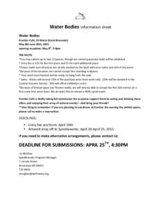    Water	
  Bodies	
  information	
  sheet	
   Water	
  Bodies	
   Frontier	
  Café,	
  14	
  Maine	
  Street	
  Brunswick	
   May	
  8th-­‐June	
  29th,	
  2015	
  