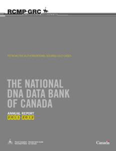 RETROACTIVE AUTHORIZATIONS: SOLVING COLD CASES  THE NATIONAL DNA DATA BANK OF CANADA ANNUAL REPORT