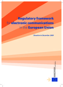 Regulatory framework for electronic communications in the European Union Situation in December 2009  LEGAL NOTICE