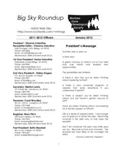 Big Sky Roundup MSGS Web Site: http://www.rootsweb.com/~mtmsgsOfficers  January 2012