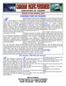 ASSOCIATION OF CALGARY NEWSLETTER SPRING 2009 H  A MESSAGE FROM THE PRESIDENT