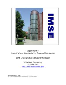 Department of Industrial and Manufacturing Systems Engineering 2015 Undergraduate Student Handbook 3004 Black Engineeringhttp://www.imse.iastate.edu/