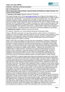 Impact case study (REF3b) Institution: University of Central Lancashire Unit of Assessment: 22 Title of case study: Healthy Settings: Improving Health and Wellbeing In Higher Education and Criminal Justice Settings 1. Su