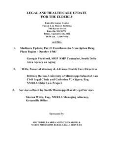 LEGAL AND HEALTH CARE UPDATE FOR THE ELDERLY Ruleville Senior Center Fannie Lou Hamer Building 700 Byron Street Ruleville, MS 38771