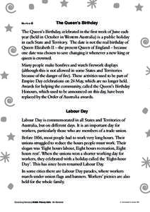 Handout 8  The Queen’s Birthday The Queen’s Birthday, celebrated in the first week of June each year (held in October in Western Australia) is a public holiday