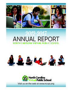 [removed]ANNUAL REPORT NORTH CAROLINA VIRTUAL PUBLIC SCHOOL  Visit us on the web at www.ncvps.org